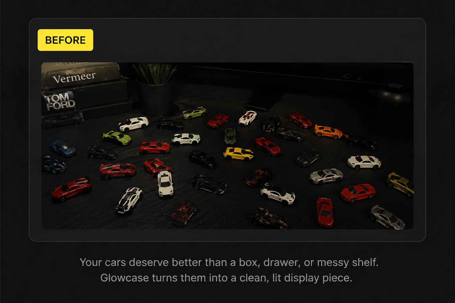 Cars scattered before using Glowcase